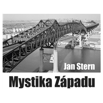 Mystika západu -- Sociologické eseje - Stern Jan