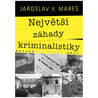 Největší záhady kriminalistiky – Vraždy - Mareš Jaroslav – Zboží Mobilmania