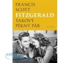 Fitzgerald Francis Scott: Takový pěkný párha