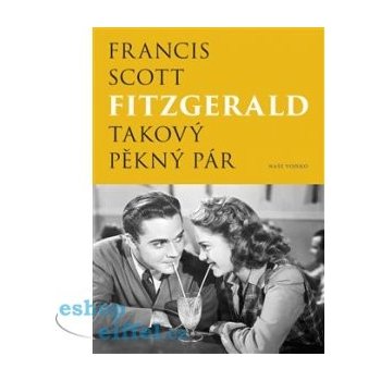 Fitzgerald Francis Scott: Takový pěkný párha