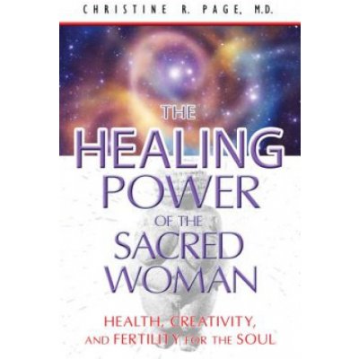 Healing Power of the Sacred Woman - C. Page