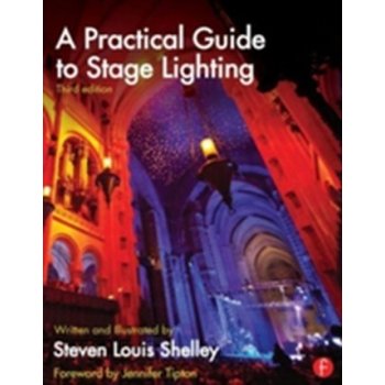 A Practical Guide to Stage Lighting S. Shelley