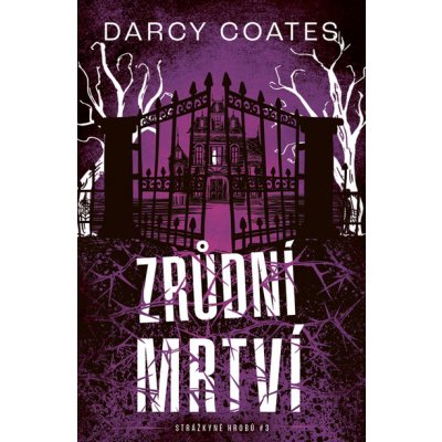 Zrůdní mrtví - Coates Darcy – Zboží Dáma