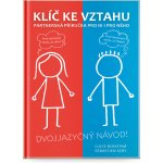 Klíč ke vztahu - Partnerská příručka pro ni i pro něho - Novotná Lucie, Sery Sébastien, – Hledejceny.cz