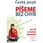 Český jazyk – Píšeme bez chyb - Jana Eislerová – Hledejceny.cz