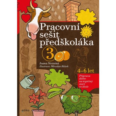 Pracovní sešit předškoláka 3 - Ivana Novotná – Hledejceny.cz