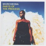 Morcheeba - Best Of - Parts Of The Process CD – Hledejceny.cz