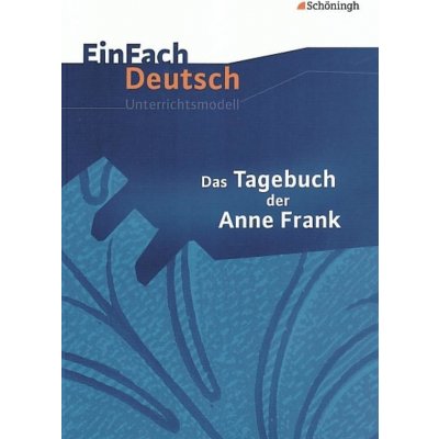 Das Tagebuch der Anne Frank. EinFach Deutsch Unterrichtsmodelle Waldherr FranzPaperback
