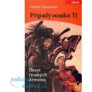 Případy soudce Ti. Deset čínských démonů - Frédéric Lenormand