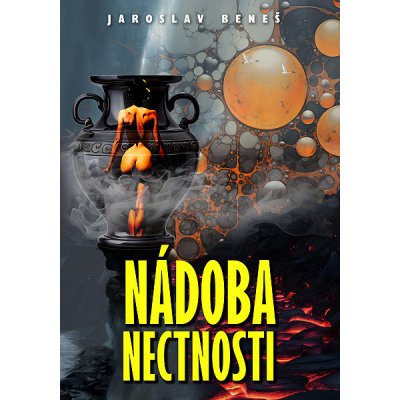 Nádoba nectnosti - Jaroslav Beneš