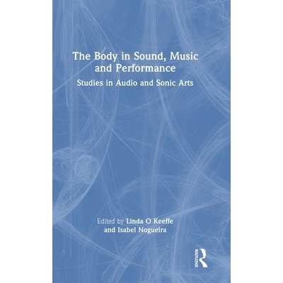 Body in Sound, Music and Performance – Zboží Mobilmania