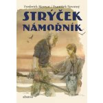 Strýček námořník - Frederick Marryat, František Novotný, Zdeněk Burian – Hledejceny.cz