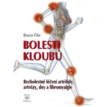 Bolesti kloubů - Bezbolestné léčení artritidy, artrózy, dny a a fibromyalgie