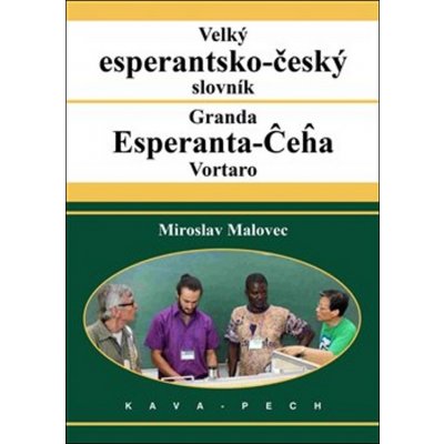 Velký esperantsko-český slovník - Malovec Miroslav – Zboží Mobilmania