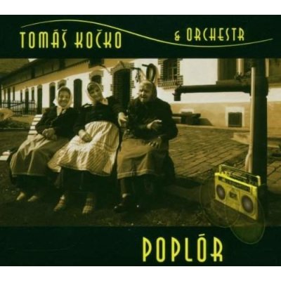 Tomáš Kočko Orchestr - Poplór CD – Hledejceny.cz