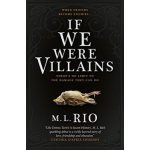 If We Were Villains – Hledejceny.cz