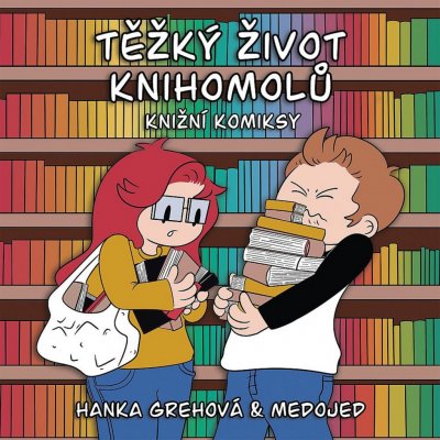 Těžký život knihomolů: Knižní komiksy - Hana Grehová – Zboží Mobilmania