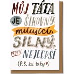 Chaukiss Můj táta je šikovný, milující, silný, prostě nejlepší. P. S. Jsi to ty – Hledejceny.cz