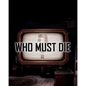 Who Must Die