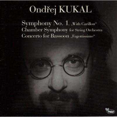 Ondřej Kukal, Symfonický orchestr Českého rozhlasu, Český komorní orchestr - Symfonie č.1 Komorní symfonie Koncert pro fagot a smyčcový orchestr CD – Hledejceny.cz