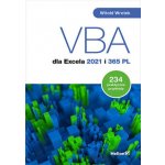 VBA dla Excela 2021 i 365 PL. 234 praktyczne przykłady – Hledejceny.cz