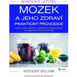 Mystický léčitel: Mozek a jeho zdraví praktický průvodce – Hledejceny.cz