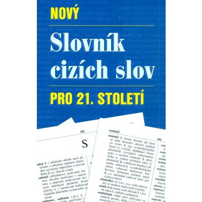 Nový slovník cizích slov pro 21. století – Hledejceny.cz