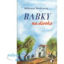 Kniha Babky na divoko - Holcová Milena