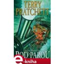 Pod parou. Úžasná Zeměplocha 40 - Terry Pratchett