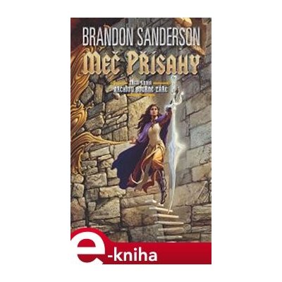 Meč přísahy - Brandon Sanderson