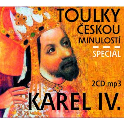 Toulky českou minulostí komplet - Speciál Karel IV. – Hledejceny.cz