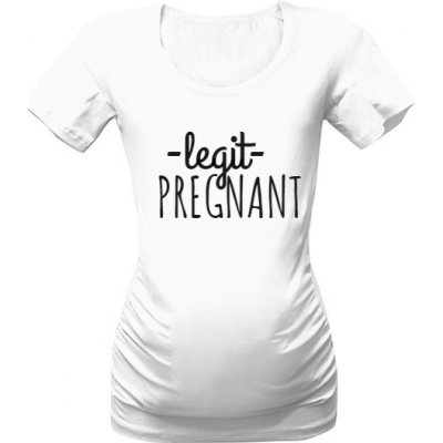 Tričko s potiskem legit pregnant dámské bílá