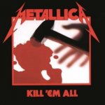 Metallica - Kill'em All Remaster 2016 – Hledejceny.cz