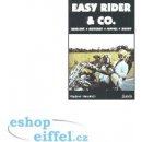 Hendrich Vladimír - Easy Rider &amp; Co -- Rebelové. Motorky. Hippies. Drogy