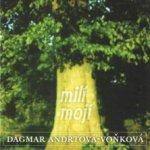 Dagmar Andrtová-Voňková - Milí moji CD – Hledejceny.cz