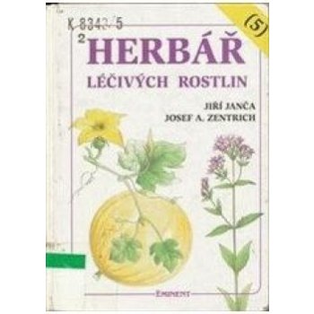 Herbář léčivých rostlin 5. - Jiří Janča, Josef A. Zentrich