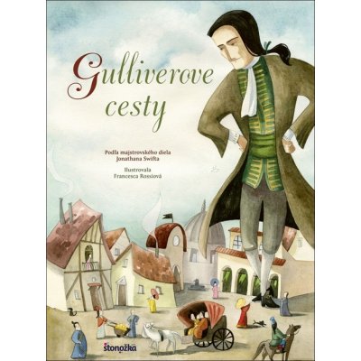 Gulliverove cesty - Jonathan Swift, Francesca Rossi ilustrácie