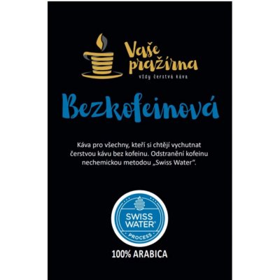 Vaše Pražírna Swiss Water Decaffeinated zrnková 250 g – Hledejceny.cz