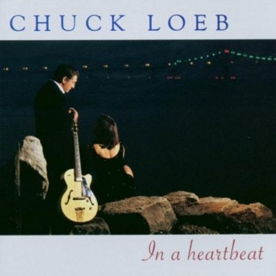 Loeb Chuck - In A Heartbeat CD