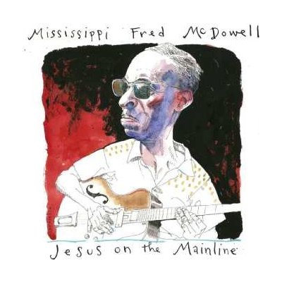 Mississippi Fred Mowell - Jesus On The Mainline CD