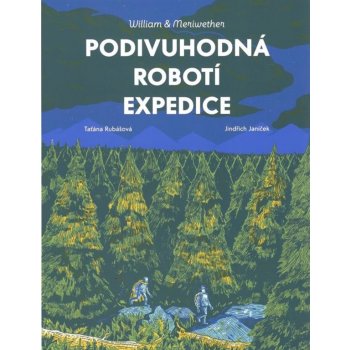 William & Meriwether - Podivuhodná robotí expedice - Jindřich Janíček