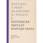 Nové jevy v právu na počátku 21. století. Sv. 1 – Hledejceny.cz