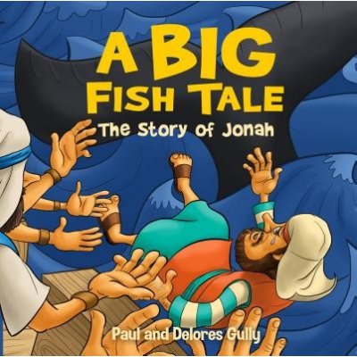 Big Fish Tale, A: The Story of Jonah Gully PaulPevná vazba