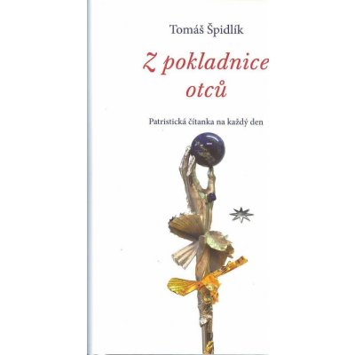 Z pokladnice otců - Tomáš Špidlík