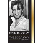 Elvis Presley: The Biography; The Fame, Gospel and Lonely Life of the King of Rock and Roll Library UnitedPaperback – Hledejceny.cz