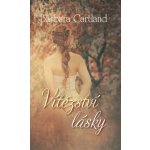 Vítězství lásky - Cartland, Barbara – Hledejceny.cz