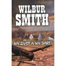Kniha Na život a na smrt - Smith Wilbur