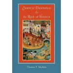 Enrico Dandolo and the Rise of Venice – Zbozi.Blesk.cz