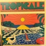 2 Various - Tropicale – When La Dolce Vita Discovered Exotica, Calypso, Mambo, Samba And Other Tropical Rhythms (1959-1969) LP – Hledejceny.cz