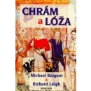 Chrám a lóža - Michael Baigent, Richard Leigh